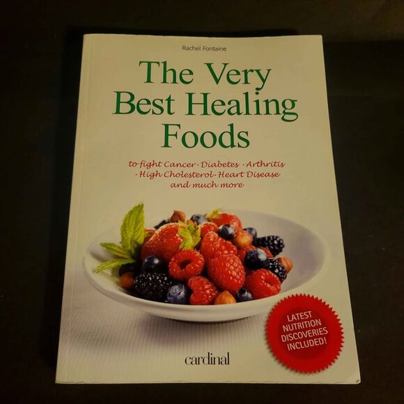 The Very Best Healing Foods by Rachel Fontaine. Author: Rachel Fontaine - Picture 1 of 3